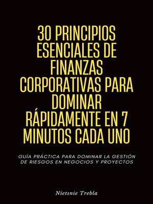 cover image of 30 Principios Esenciales de Finanzas Corporativas para Dominar Rápidamente en 7 Minutos Cada Uno
